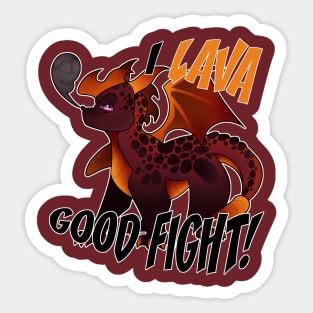 Lava Good Fight! Sticker